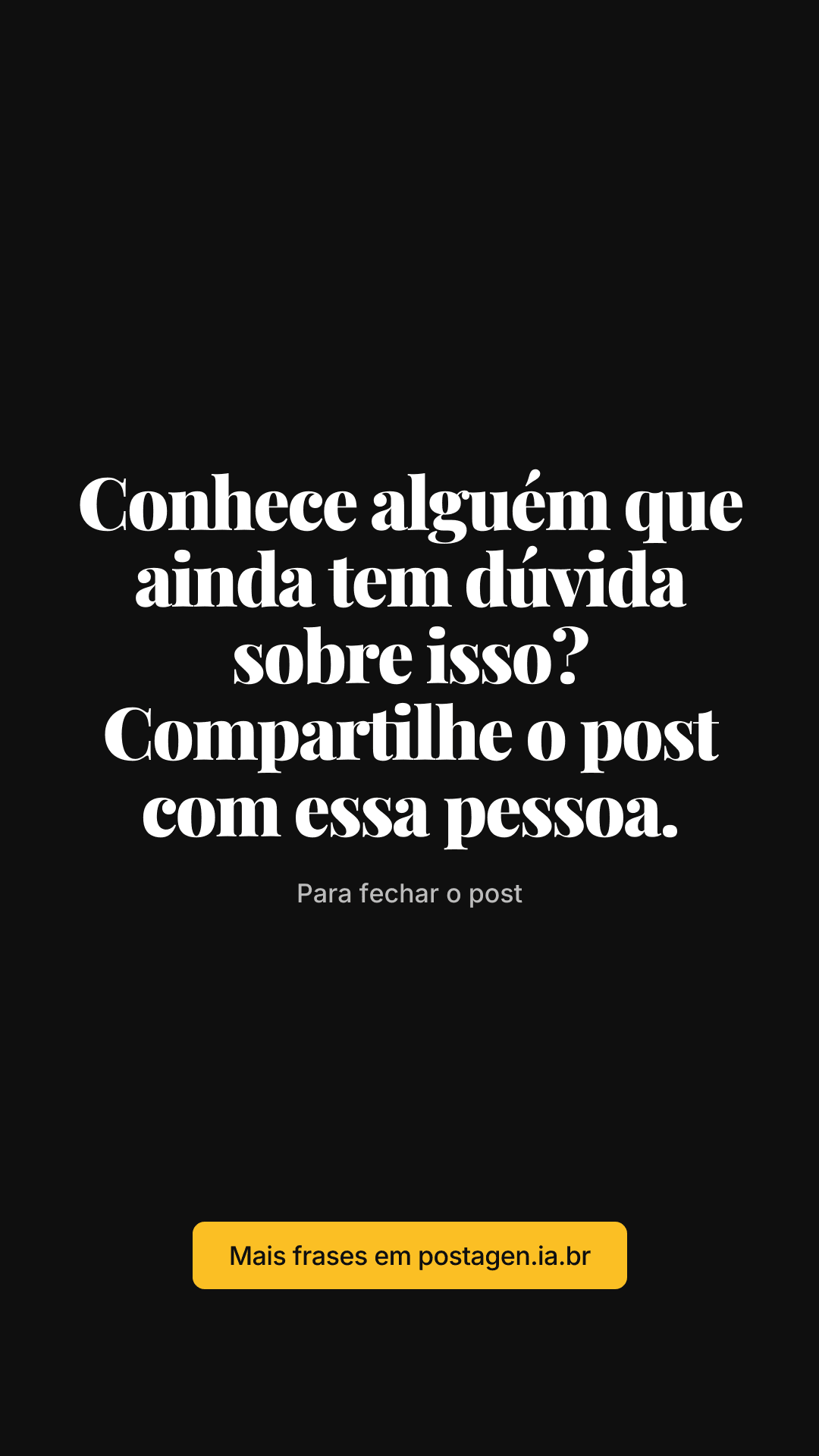 Story com a frase: Conhece alguém que ainda tem dúvida sobre isso? Compartilhe o post com essa pessoa.