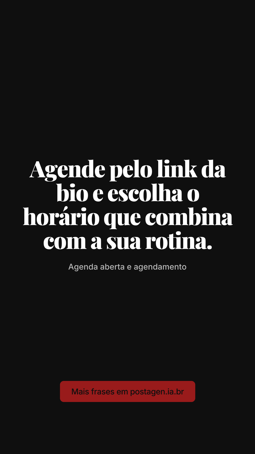Story com a frase: Agende pelo link da bio e escolha o horário que combina com a sua rotina.